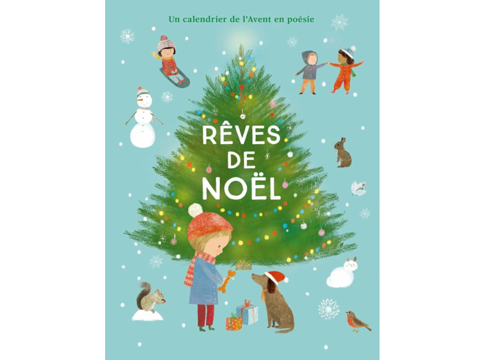 REVES DE NOEL - UN CALENDRIER DE L'AVENT EN POESIE