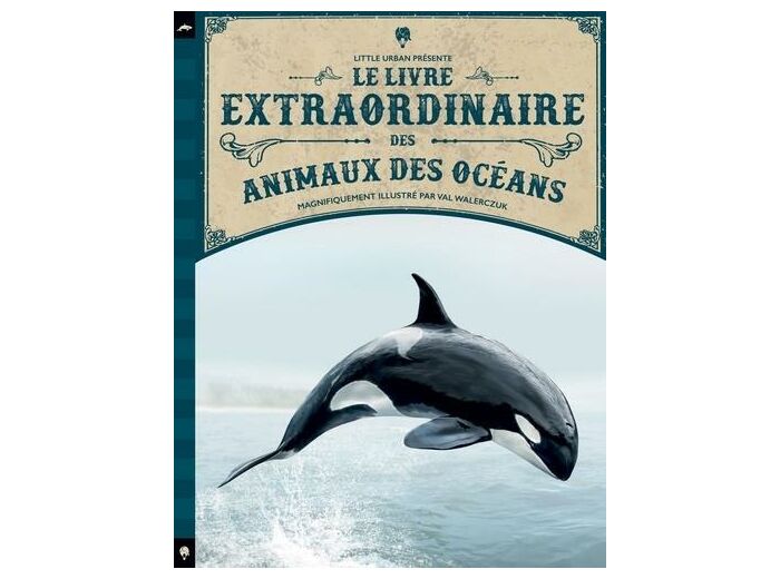 Le livre extraordinaire des animaux des océans