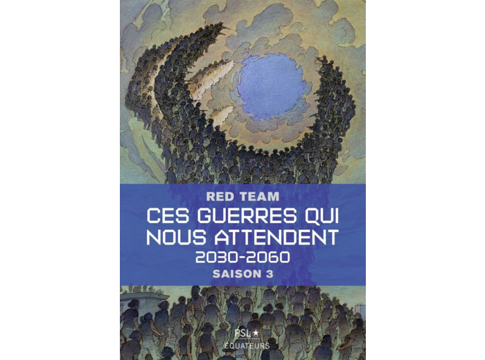 CES GUERRES QUI NOUS ATTENDENT, VOLUME 3