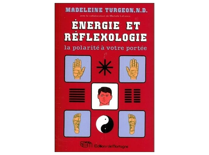 Energie et réflexologie - La polarité à votre portée