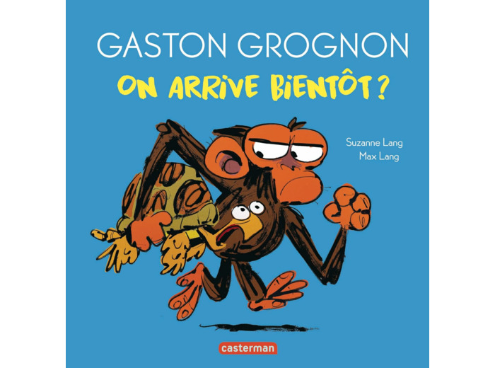 GASTON GROGNON TOUT CARTON - ON ARRIVE BIENTOT ?