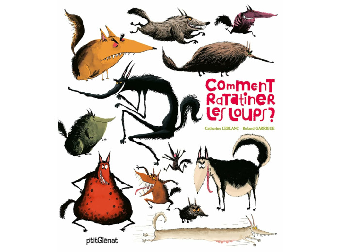 COMMENT RATATINER LES LOUPS ?