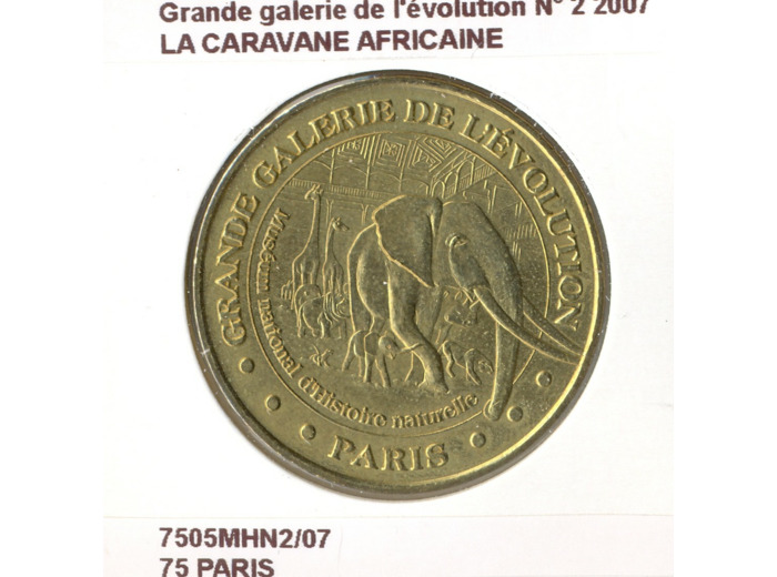 75 PARIS GRANDE GALERIE DE L'EVOLUTION N2 LA CARAVANE AFRICAINE 2007 SUP-