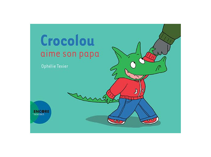 CROCOLOU AIME SON PAPA