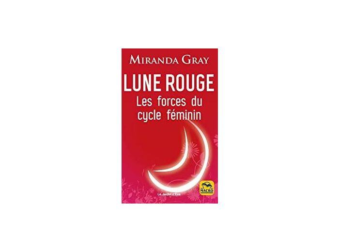 Lune rouge - Les forces du cycle féminin
