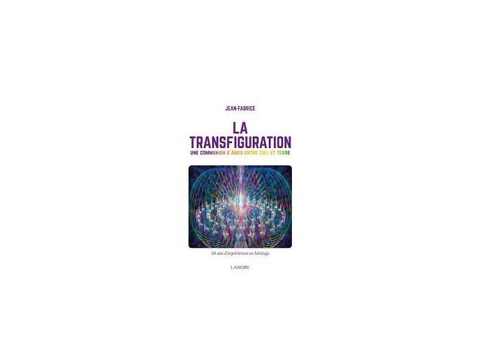 La Transfiguration - Une communion d'âmes entre ciel et terre