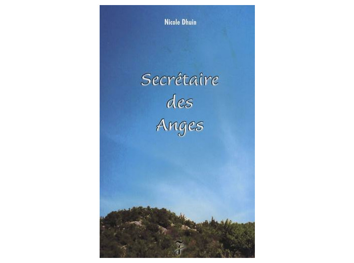 Secrétaire des Anges - Tome 1