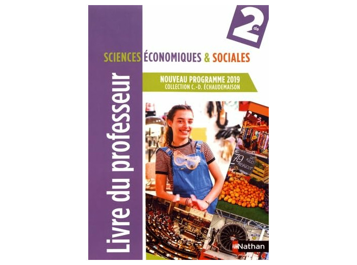 SCIENCES ECONOMIQUES & SOCIALES 2DE LIVRE PROFESSEUR - 2019