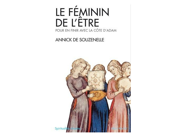 Le féminin de l'être. Pour en finir avec la côte d'Adam - Poche