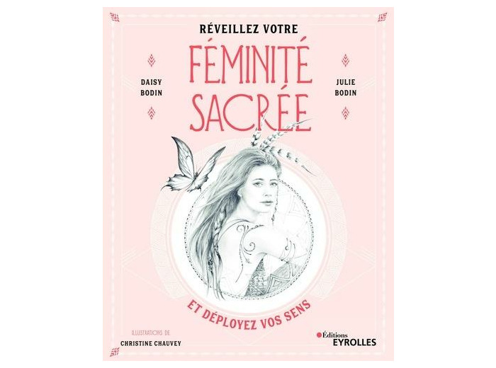 Réveillez votre féminité sacrée