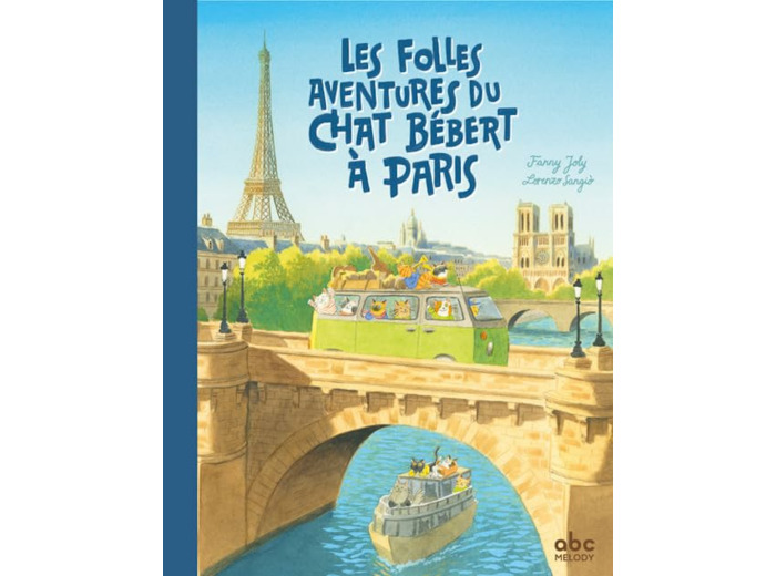 LES FOLLES AVENTURES DU CHAT BEBERT A PARIS