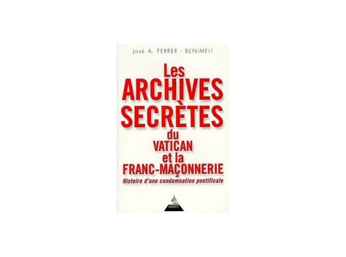 Les Archives secrètes du Vatican et la Franc-maçonnerie