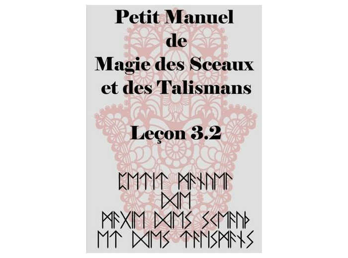 Petit Manuel de la Magie des Sceaux et des Talismans