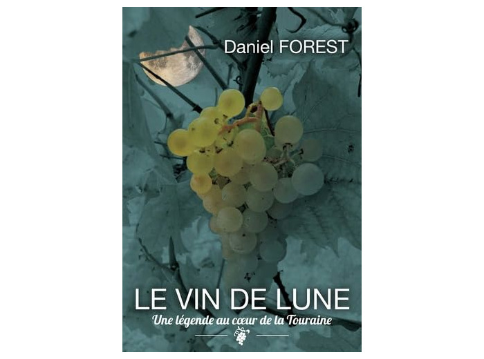 LE VIN DE LUNE - UNE LEGENDE AU COEUR DE LA TOURAINE