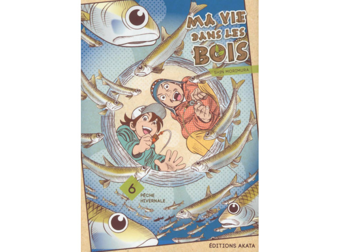 MA VIE DANS LES BOIS - TOME 6 - VOL06