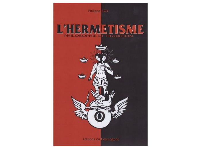 L'hermétisme - philosophie et tradition