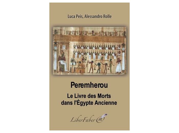 Peremherou. Le Livre des Morts dans l'Egypte Ancienne