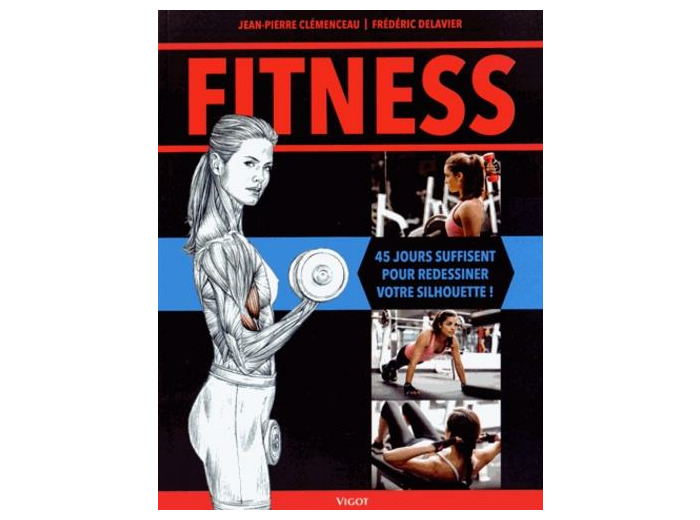 Fitness - 45 jours suffisent à redessiner votre silhouette !