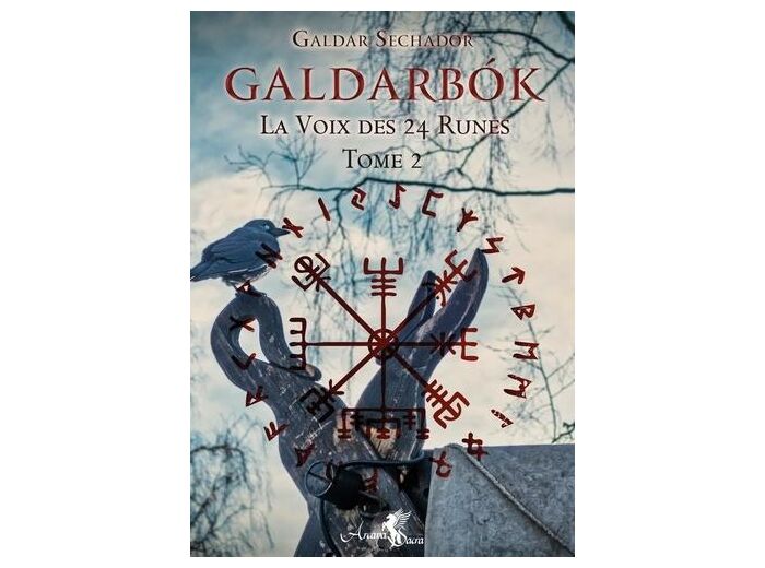 Galdarbok - La voix des 24 runes. Tome 2 -