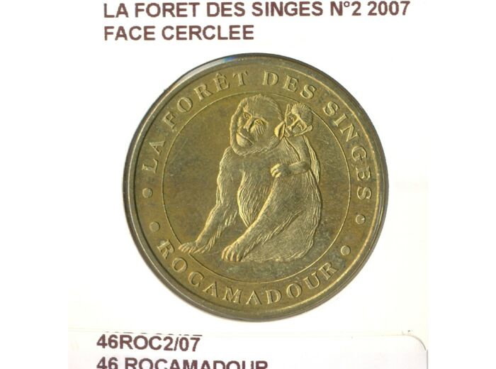 46 RACAMADOUR LA FORET DES SINGES FACE CERCLEE N2 2007 SUP-