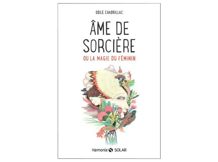 Ame de sorcière ou la magie au féminin