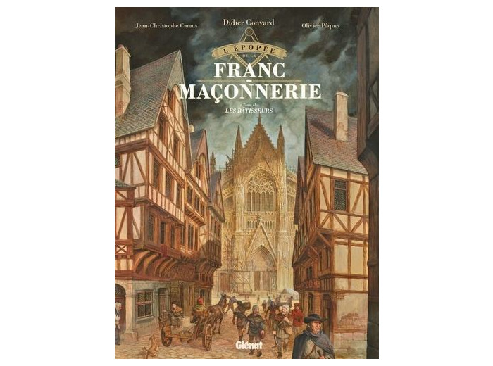 L'épopée de la franc-maçonnerie Tome 2 - Album Les bâtisseurs