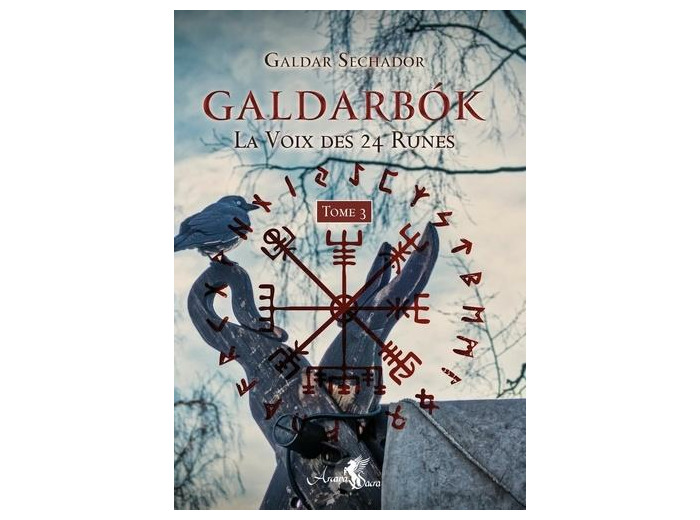 Galdarbok - La voix des 24 runes. Tome 3