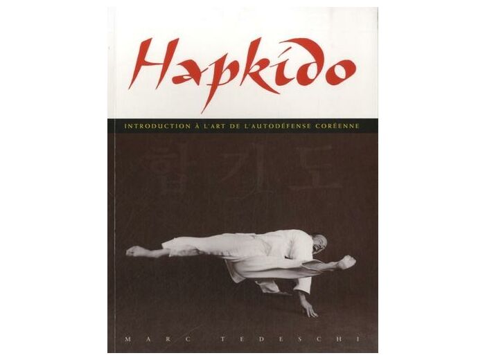 Hapkido - Introduction à l'art de l'autodéfense coréenne