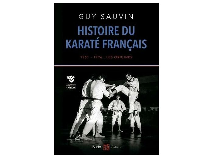 Histoire du karaté français - 1951-1976 : les origines