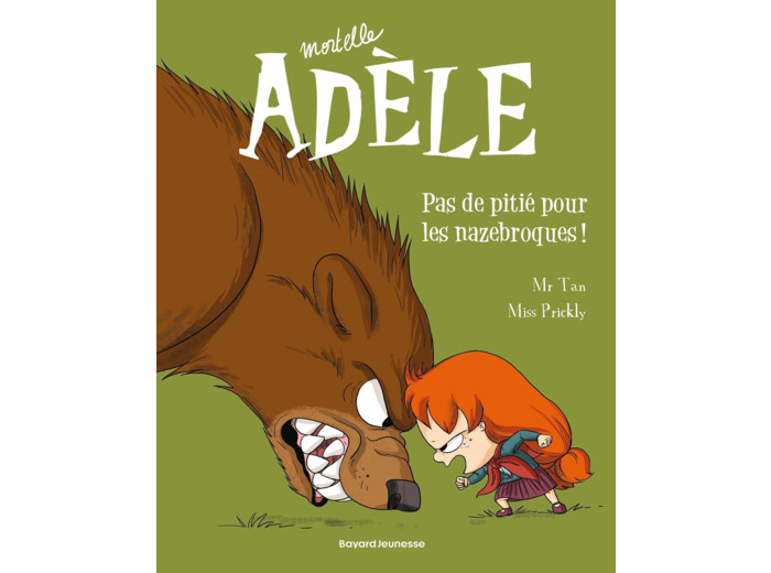 BD MORTELLE ADELE, TOME 07 - PAS DE PITIE POUR LES NAZEBROQUES !