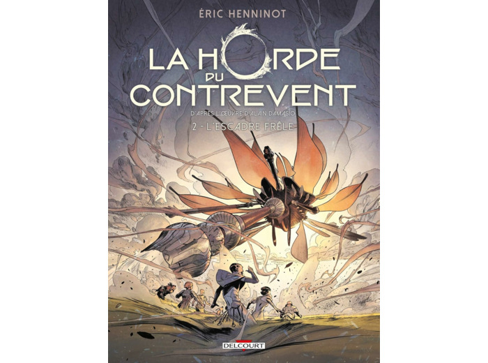 LA HORDE DU CONTREVENT T02 - L'ESCADRE FRELE