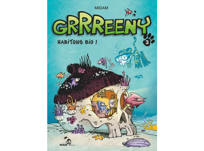 GRRREENY - TOME 03 - HABITONS BIO !