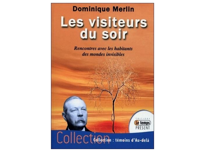 Les visiteurs du soir - Rencontres avec les habitants des mondes invisibles