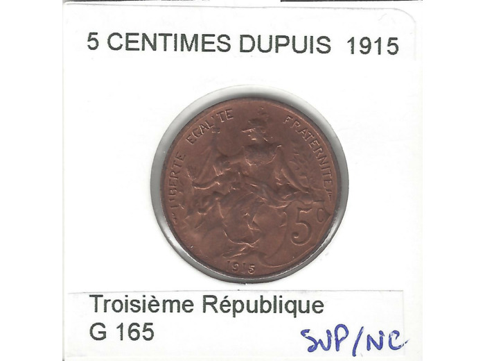 FRANCE 5 CENTIMES DUPUIS 1915 SUP/NC