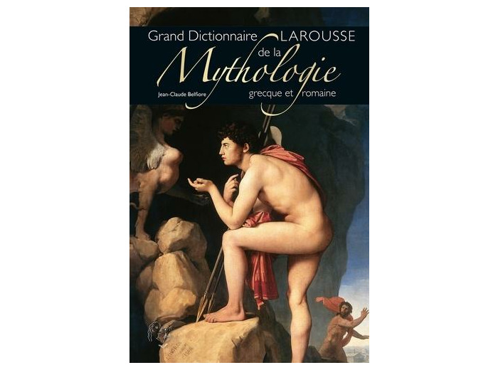 Dictionnaire de la Mythologie grecque et romaine