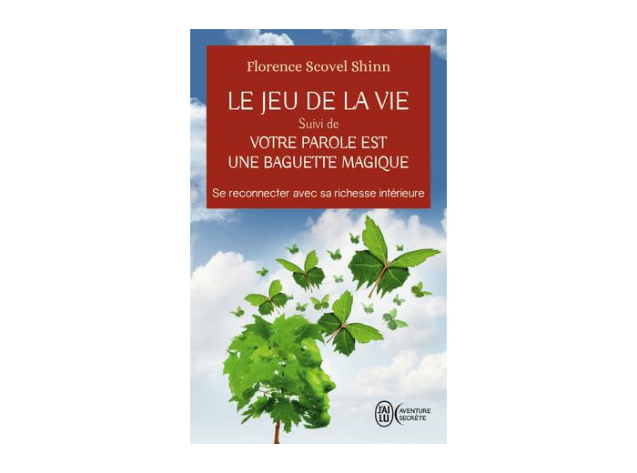 Le Jeu de la vie et comment le jouer suivi de Votre parole est une baguette magique