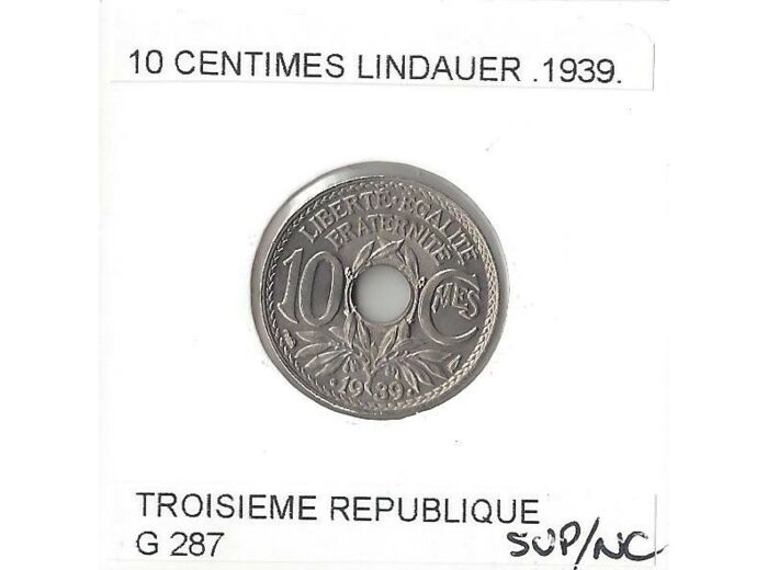 FRANCE 10 CENTIMES LINDAUER .1939. SUP/NC