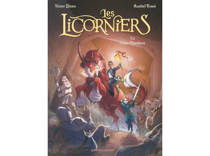 LES LICORNIERS - TOME 02 - COEUR-FLAMBANT
