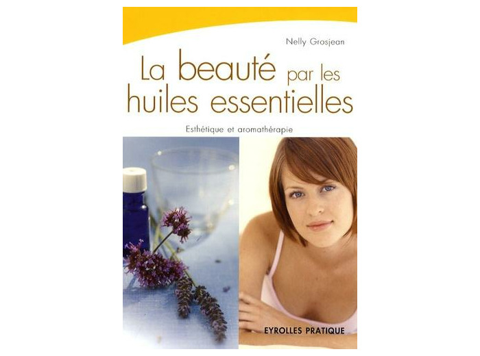 La beauté par les huiles essentielles