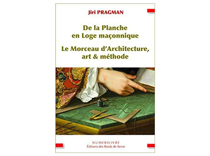 De la Planche en Loge Maconnique, le Morceau d'Architecture, Art et Methode