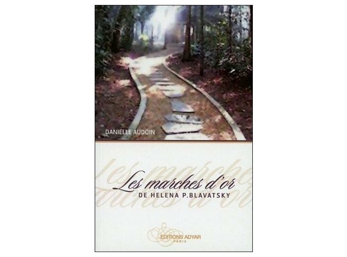 Les marches d'or de Helena P. Blavatsky - Poche