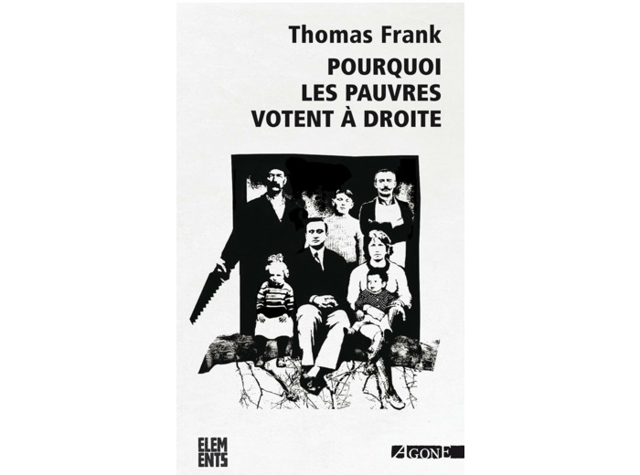 POURQUOI LES PAUVRES VOTENT A DROITE