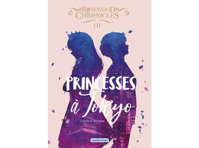 ROSEWOOD CHRONICLES - VOL03 - PRINCESSES A TOKYO