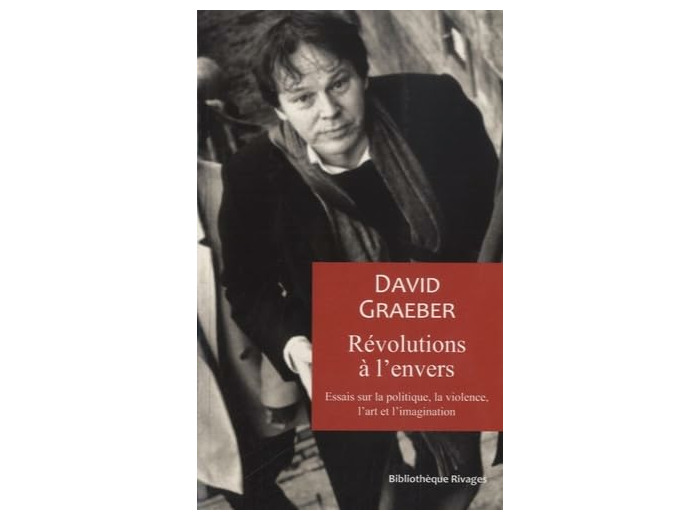 REVOLUTIONS A L'ENVERS - ESSAIS SUR LA POLITIQUE, LA VIOLENCE, L'ART ET L'IMAGINATION