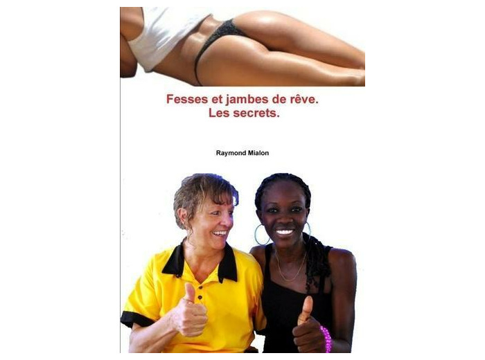 Fesses et jambes de rêve: Les secrets