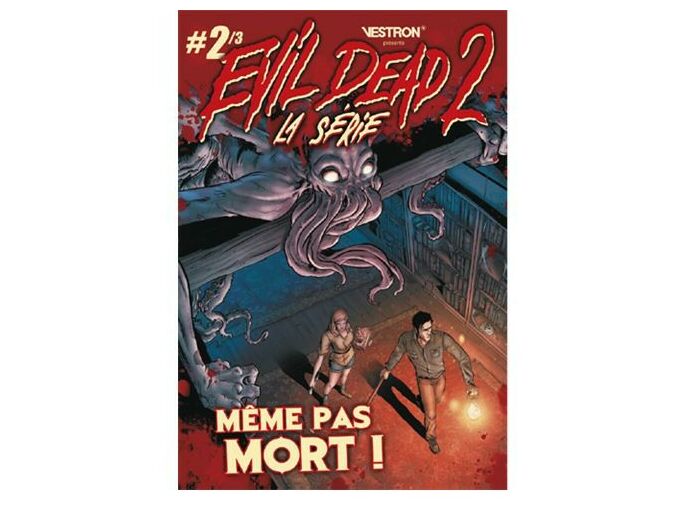 Evil Dead 2 - La Série - Même Pas Mort Vol 2