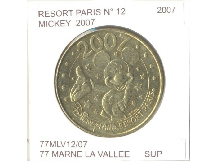 77 MARNE LA VALLEE DISNEYLAND MICKEY 2007 RESORT PARIS Numero 12 SUP