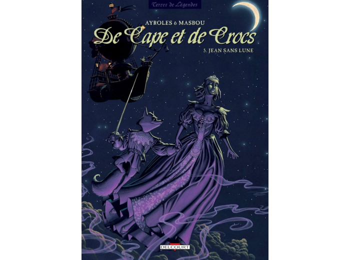 DE CAPE ET DE CROCS T05 - JEAN SANS LUNE