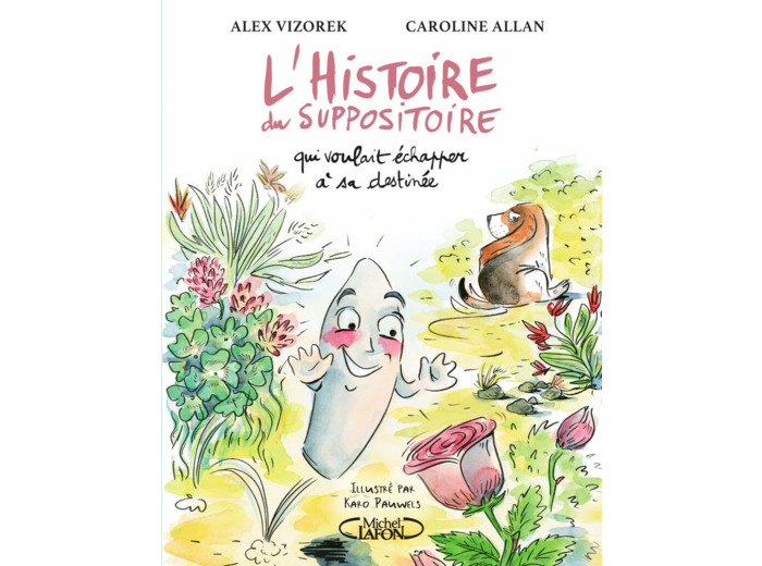 L'HISTOIRE DU SUPPOSITOIRE QUI VOULAIT ECHAPPER A SA DESTINEE