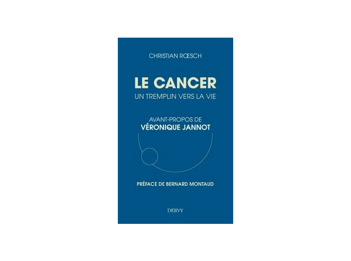 Le cancer, un tremplin vers la vie
